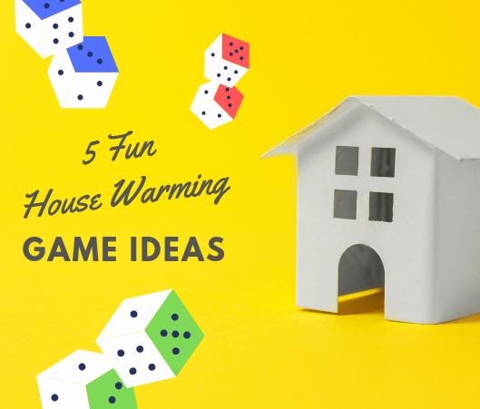 House Warming Game Ideas (1)