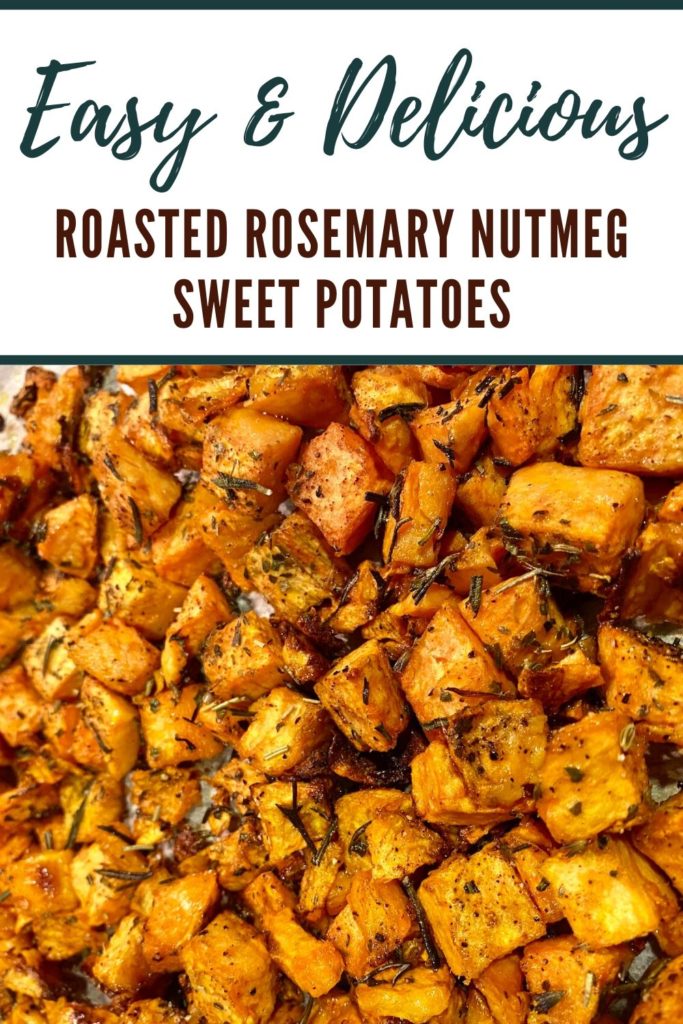 roasted rosemary nutmeg sweet potatoes