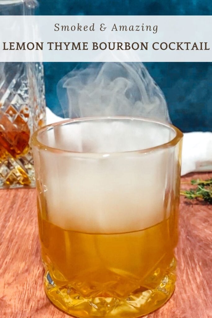 Pin of smoked bourbon lemon thyme cocktail