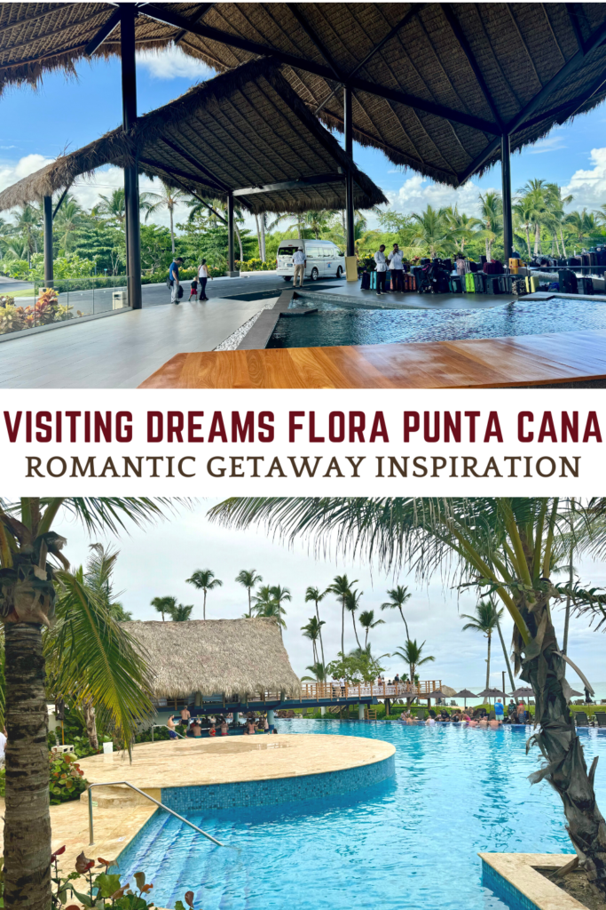 Dreams Flora All Inclusive Punta Cana travel guide elicit folio Pinterest
