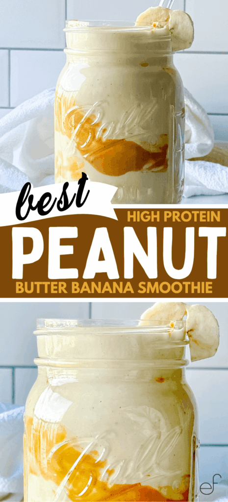 Pinterest Pin with two photos of a peanut butter smoothie in a mason jar