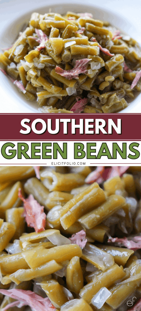 Pinterest pin for Southern green beans. Shows two photos Close up photo of Southern Green Beans