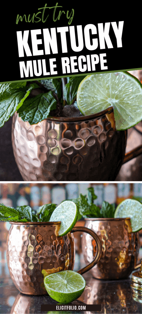 Pinterest Pin photo of the Kentucky Mule. Top photo is a close up of the opening of the mug, bottom photo are two KENTUCKY MULEs in copper mugs
