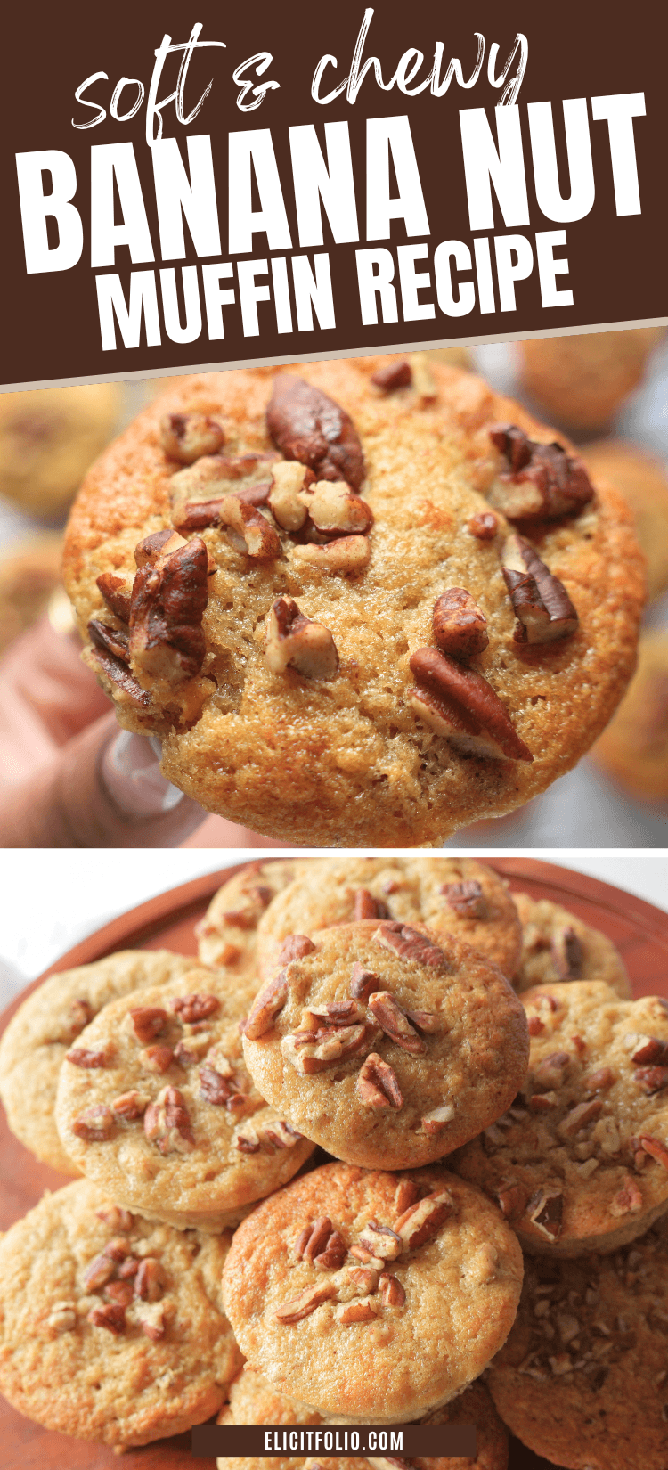 two photos of banana nut muffins. Top photo is a close up photo of a banana nut muffin and the bottom photo shows a dozen banana nut muffins stacked on top of each other