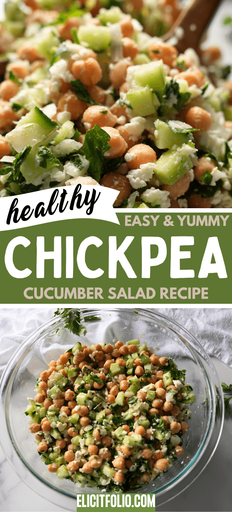 Pinterest pin for the cucumber chickpea salad. The photo is a close up photo of the salad the bottom photo is a zoomed out photo of the salad in a glass bowl