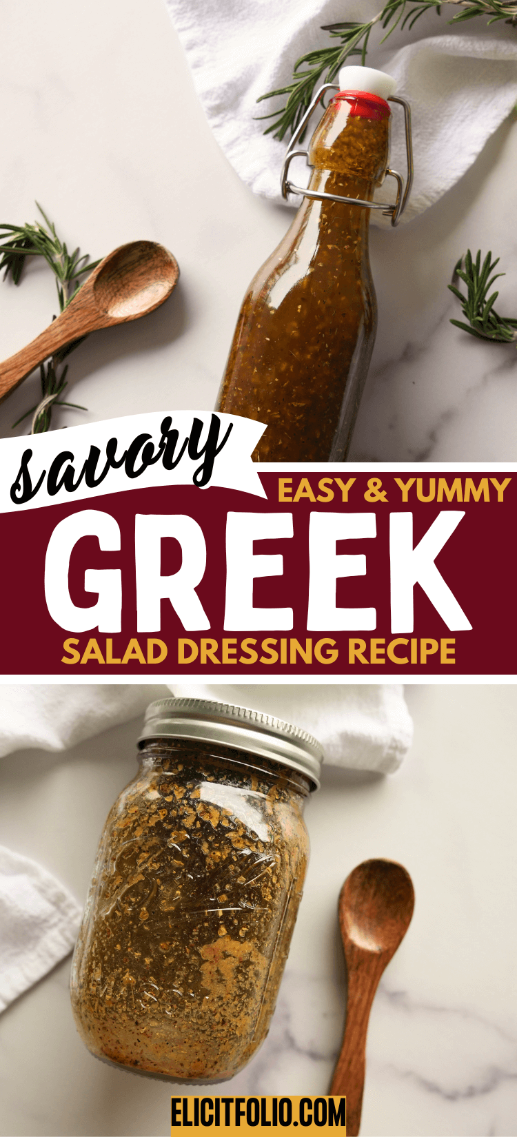 Greek Salad Dressing Pin by Elicit Folio. The top photo shows greek salad dressing in a glass swing top bottle and the bottom photo shows dressing in a mason jar