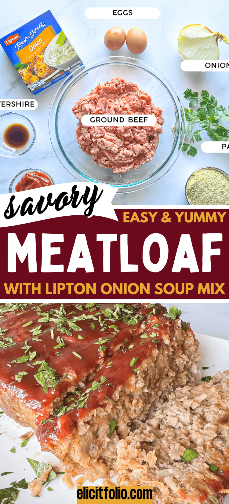 Meatloaf pin by Elicit Folio. Top photo shows ingredients bottom photo shows cooked meatloaf