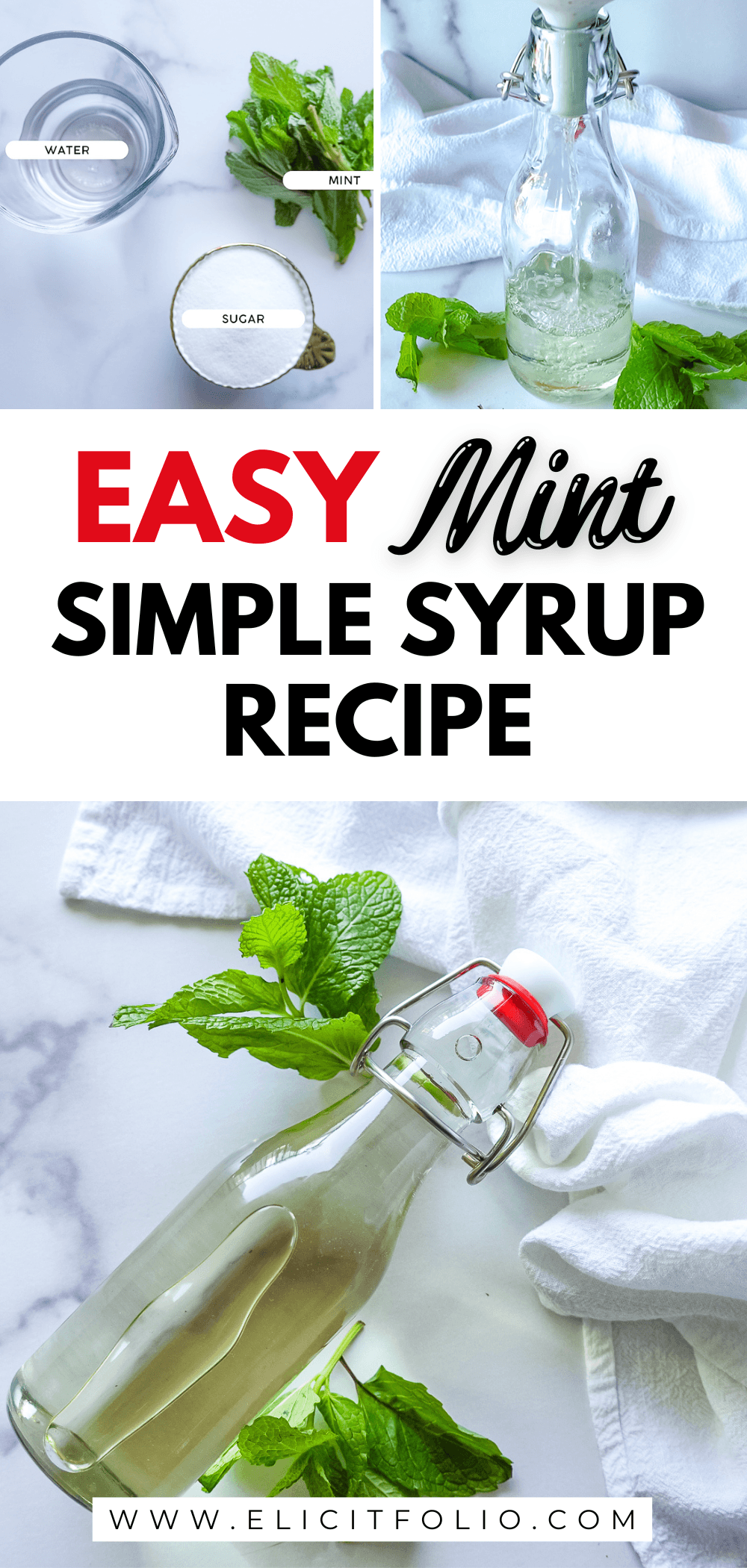 photo of Mint simple syrup recipe Pin by Elicit Folio. Top photos show ingredients and syrup being poured, bottom photo shows the finished product