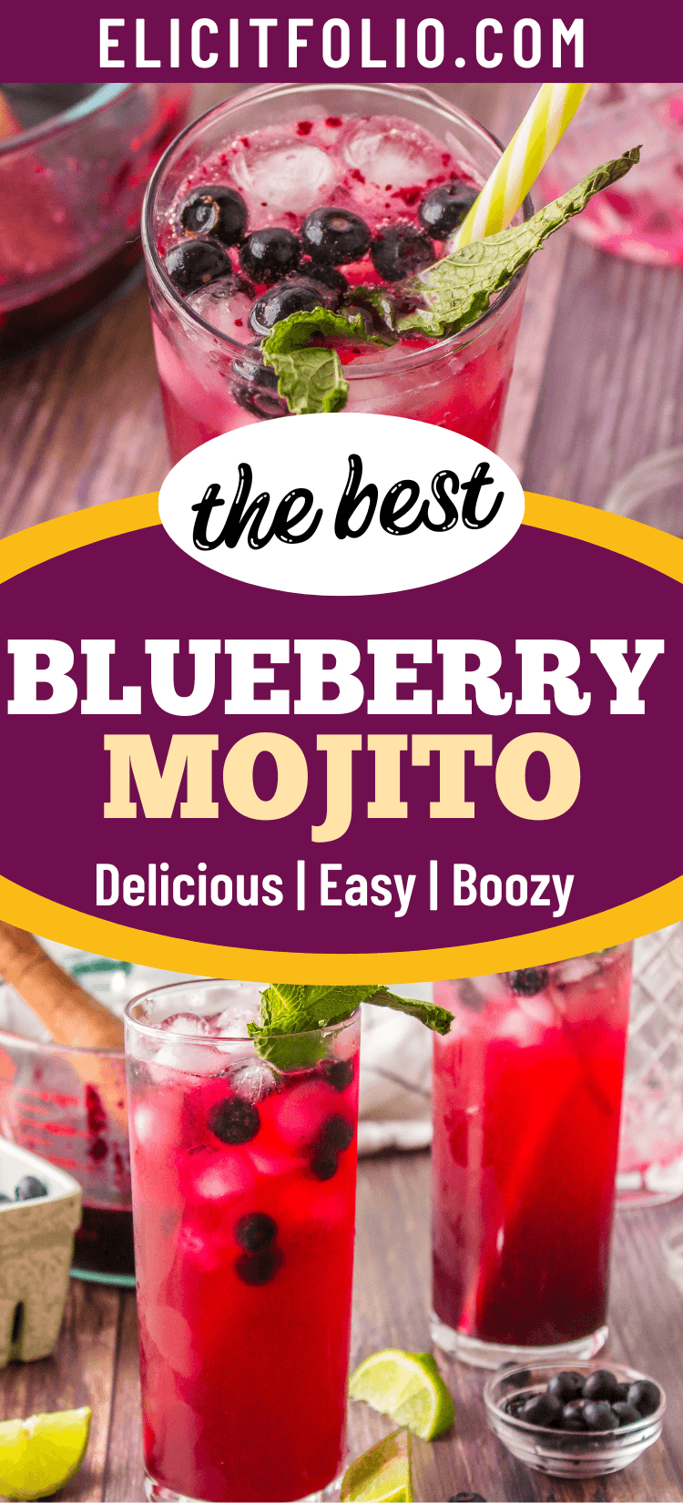 Pinterest Pin of the Blueberry Mojito Recipe by Elicit Folio. Top photo shows overhead view of a mojito, bottom photo shows two mojitos next to each other