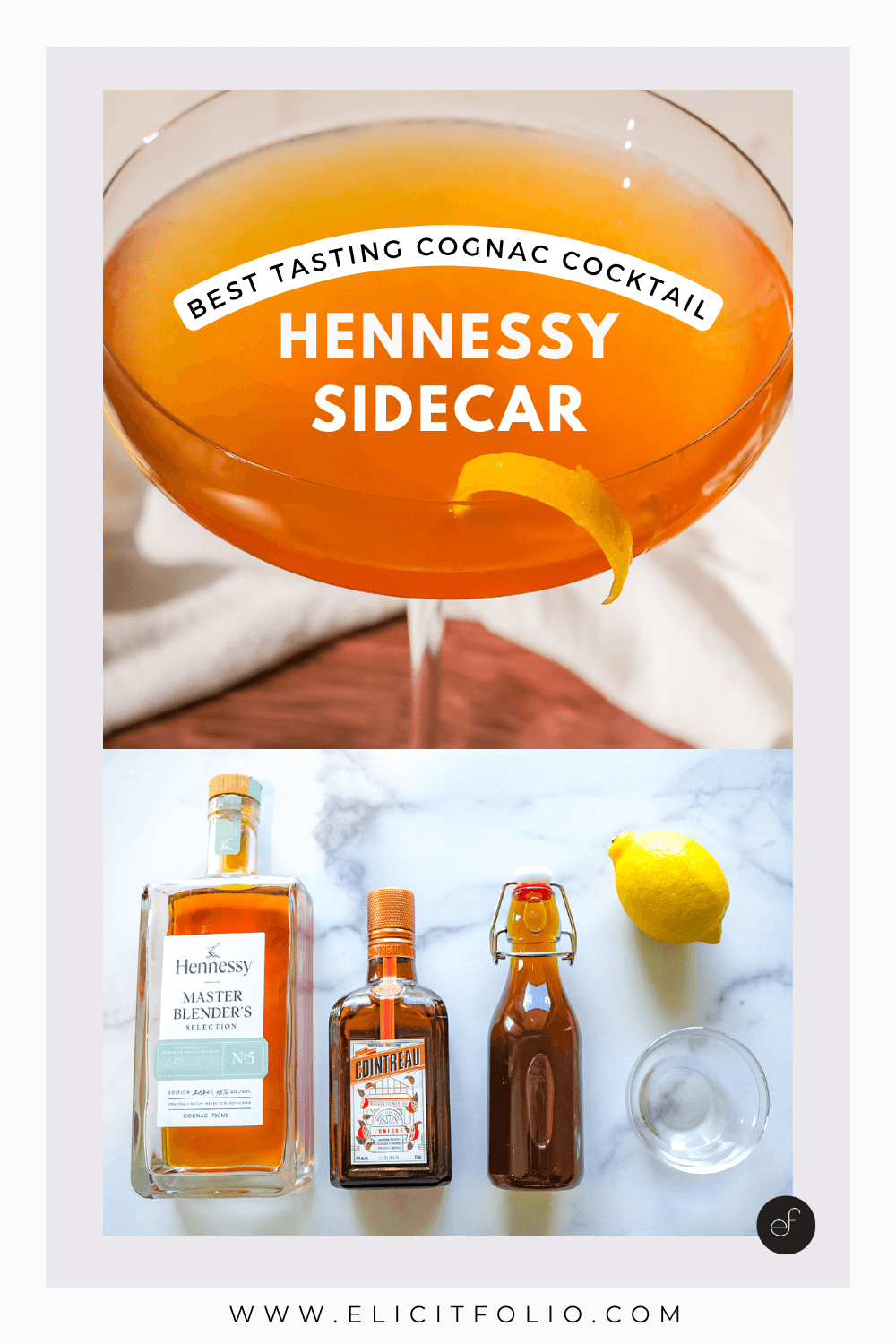 Hennessy Sidecar cocktail served in a coupe glass with a bright orange-amber color and lemon twist garnish. Below the cocktail is a flat lay of Hennessy cognac, Cointreau orange liqueur, simple syrup, fresh lemon, and a cocktail glass. Text reads “Best Tasting Cognac Cocktail – Hennessy Sidecar.”
