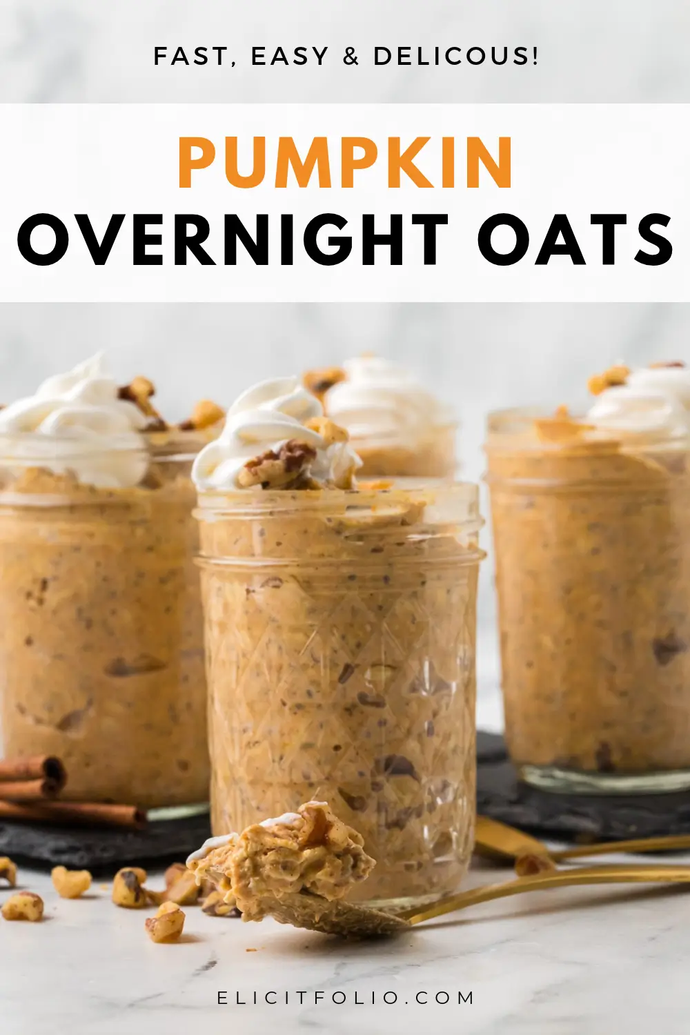 Three glass jars filled with creamy pumpkin overnight oats, topped with whipped cream and chopped nuts. A spoonful of oats rests in the foreground, with text reading “Fast, Easy & Delicious! Pumpkin Overnight Oats.”