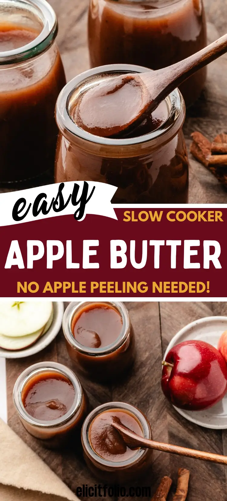 Pinterest graphic for Slow Cooker Apple Butter by Elicit Folio. Glass jars filled with smooth, dark brown apple butter sit on a rustic wooden table alongside fresh apples, cinnamon sticks, and a wooden spoon. Text reads “Easy Slow Cooker Apple Butter – No Apple Peeling Needed!” with elicitfolio.com at the bottom.